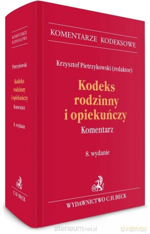 Kodeks rodzinny i opiekuńczy. Komentarz [KSIĄŻKA]