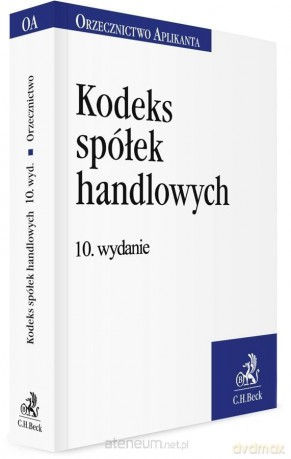 Kodeks spółek handlowych. Orzecznictwo Aplikanta [KSIĄŻKA]