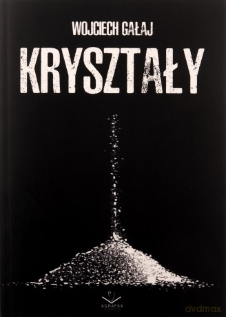 Kryształy - Wojciech Gałaj [KSIĄŻKA]