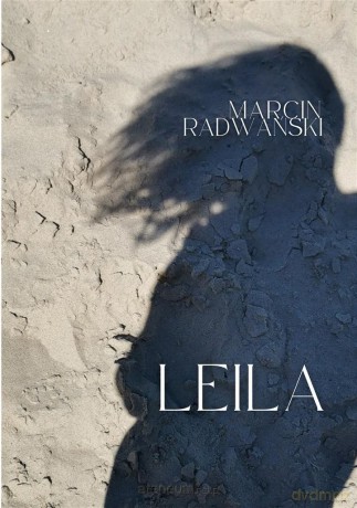 Leila - Marcin Radwański [KSIĄŻKA]