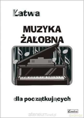 Łatwa muzyka żałobna dla początkujących - A. Górecka [KSIĄŻKA]