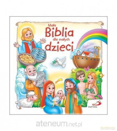 Mała Biblia dla małych dzieci [KSIĄŻKA]