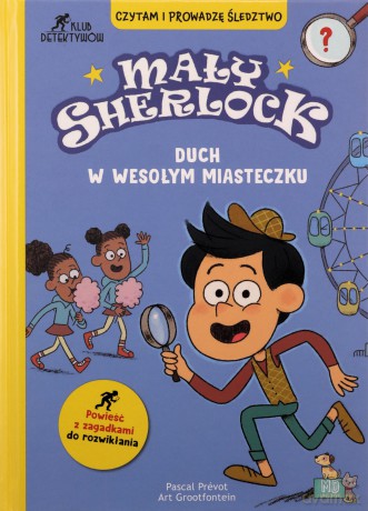 Mały Sherlock. Duch w wesołym miasteczku - Pascal Prevot [KSIĄŻKA]