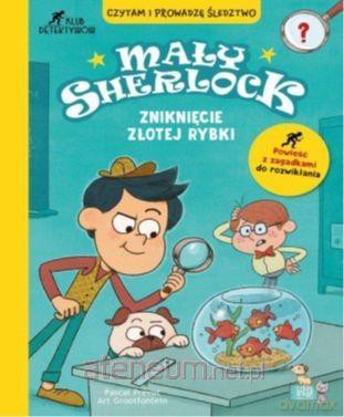 Mały Sherlock. Zniknięcie złotej rybki - Pascal Prevot [KSIĄŻKA]
