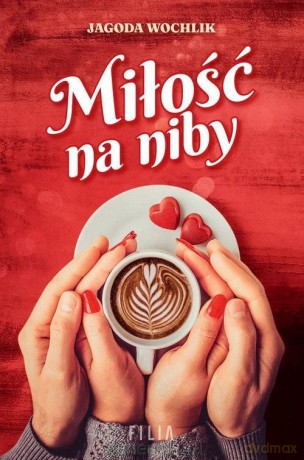Miłość na niby - Jagoda Wochlik [KSIĄŻKA]