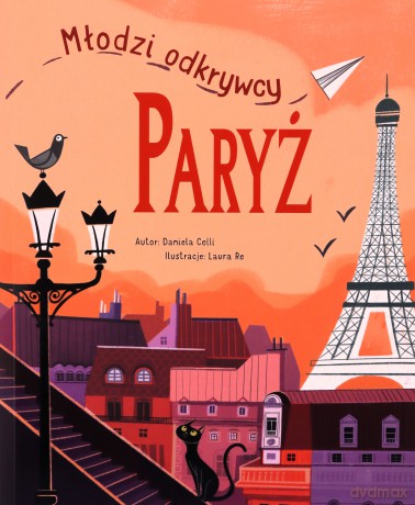 Młodzi Odkrywcy - Paryż - Daniela Celli [KSIĄŻKA]