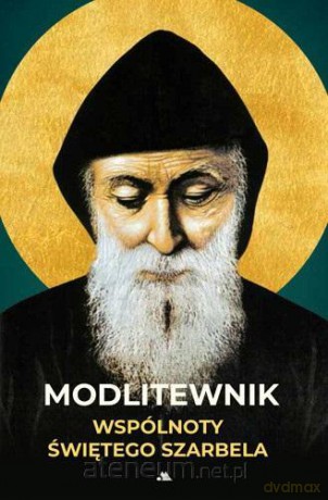 Modlitewnik wspólnoty świętego Szarbela [KSIĄŻKA]