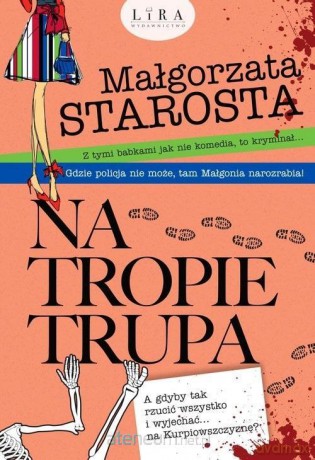Na tropie trupa - Małgorzata Starosta [KSIĄŻKA]