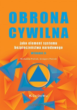 Obrona cywilna jako element systemu bezpieczeństwa - Michalina Pietrek, Grzegorz Pietrek [KSIĄŻKA]