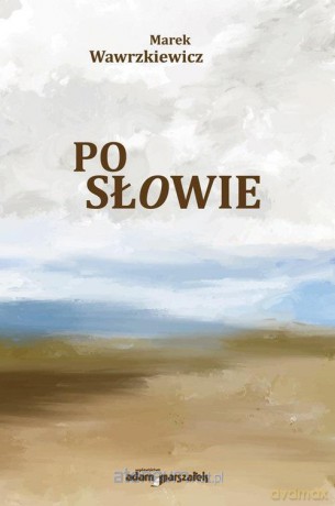 Po słowie - Marek Wawrzkiewicz [KSIĄŻKA]