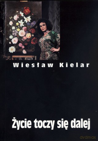 Dzieła zebrane. Tom III. Życie toczy się dalej - Wiesław Kielar [KSIĄŻKA]