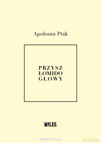 Przyszło mi do głowy - Apolonia Ptak [KSIĄŻKA]