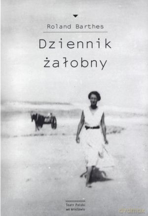 Dziennik żałobny - Roland Barthes [KSIĄŻKA]