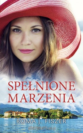 Spełnione marzenia - Roma J. Fiszer [KSIĄŻKA]