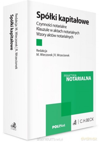 Spółki kapitałowe. Czynności notarialne [KSIĄŻKA]