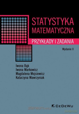 Statystyka matematyczna. Przykłady i zadania w.2 [KSIĄŻKA]