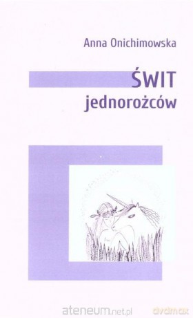 Świt jednorożców - Marta Zelwan [KSIĄŻKA]
