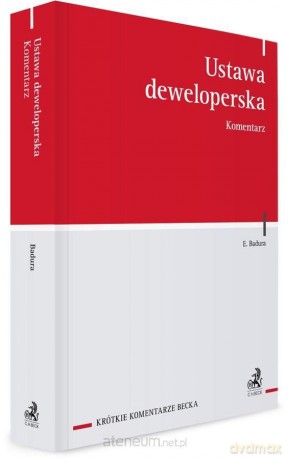 Ustawa deweloperska. Komentarz - Ewelina Badura [KSIĄŻKA]
