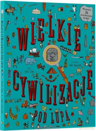 Wielkie cywilizacje pod lupą [KSIĄŻKA]