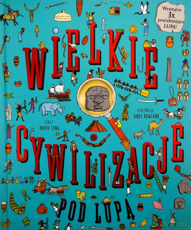 Wielkie cywilizacje pod lupą [KSIĄŻKA]