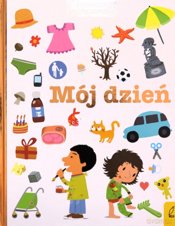 Mój dzień. Pierwsza encyklopedia [KSIĄŻKA]