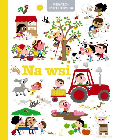 Na wsi. Pierwsza encyklopedia [KSIĄŻKA]