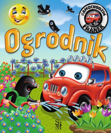 Ogrodnik. Samochodzik Franek - Elżbieta Wójcik [KSIĄŻKA]