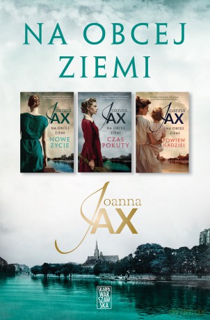 Pakiet Na obcej ziemi: Nowe życie, Czas pokuty, Powiew nadziei Joanna Jax