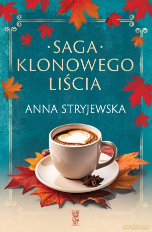 Pakiet Saga klonowego liścia - Anna Stryjewska [KSIĄŻKA]