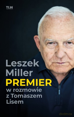 Premier - Tomasz Lis, Leszek Miller [KSIĄŻKA]