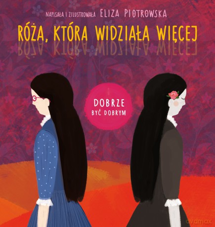 Róża, która widziała więcej. Dobrze być dobrym - Eliza Piotrowska [KSIĄŻKA]