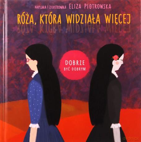 Róża, która widziała więcej. Dobrze być dobrym - Eliza Piotrowska [KSIĄŻKA]