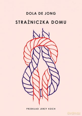 Strażniczka domu - Dola de Jong [KSIĄŻKA]