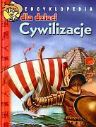 Encyklopedia dla dzieci. Cywilizacje - Dimonique Joly [KSIĄŻKA]