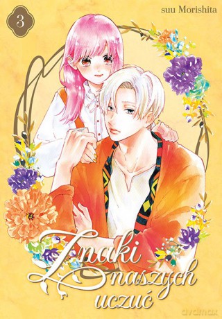 Znaki naszych uczuć (Tom 3) - Suu Morishita [KOMIKS]