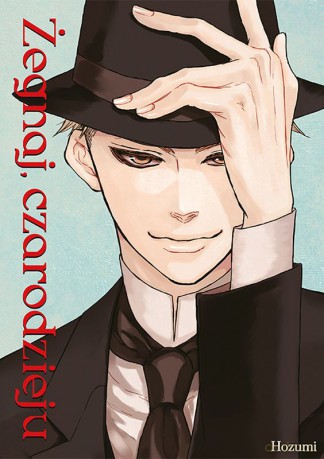 Żegnaj, czarodzieju - Hozumi [KOMIKS]