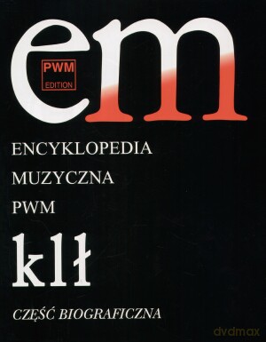 Encyklopedia muzyczna PWM t.5 K-Ł - Elżbieta Dziębowska (red.) [KSIĄŻKA]