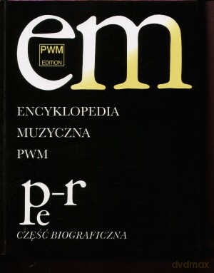 Encyklopedia muzyczna PWM t.8 Pe-R - Elżbieta Dziębowska (red.) [KSIĄŻKA]