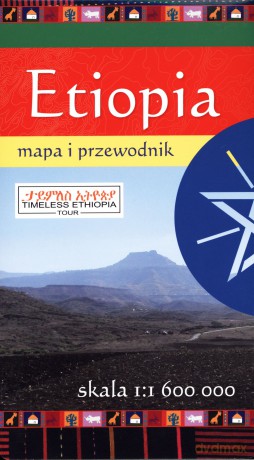 Etiopia. Mapa i przewodnik w skali 1:1 600 000 [KSIĄŻKA]