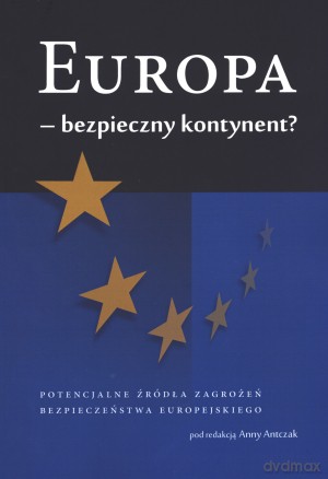 Europa - bezpieczny kontynent - Anna Antczak [KSIĄŻKA]