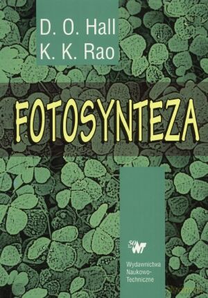 Fotosynteza - D. O. Hall, K. K. Rao [KSIĄŻKA]