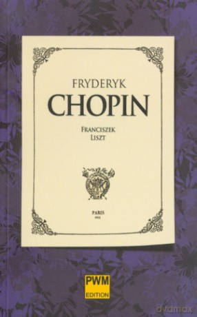 Fryderyk Chopin - Franz Liszt [KSIĄŻKA]