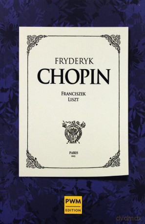 Fryderyk Chopin - Franz Liszt [KSIĄŻKA]
