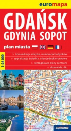 Gdańsk, Gdynia, Sopot. Euromapa. Plan miasta w skali 1:26 000 [KSIĄŻKA]