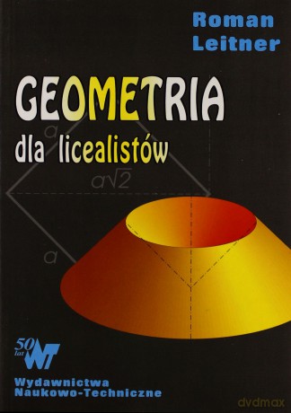 Geometria dla licealistów - Roman Leitner [KSIĄŻKA]