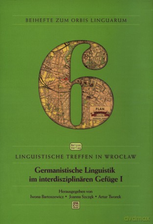 Germanistische Linguistik im interdisziplinaren Gefuge I - Joanna Szczęk (red.), Artur Tworek (red.), Iwona Bartoszewicz (red.) [KSIĄŻKA]