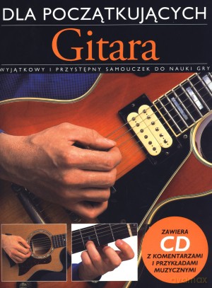 Gitara dla początkujących [KSIĄŻKA]