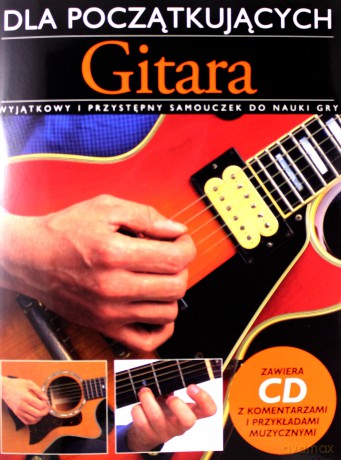 Gitara dla początkujących [KSIĄŻKA]