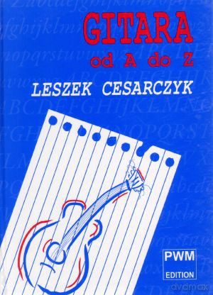 Gitara od A do Z - Leszek Cesarczyk [KSIĄŻKA]