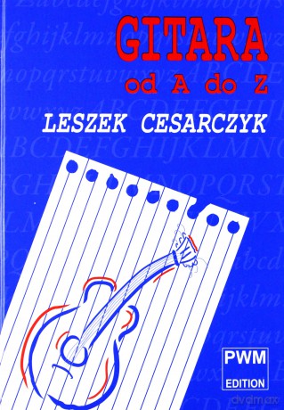 Gitara od A do Z - Leszek Cesarczyk [KSIĄŻKA]